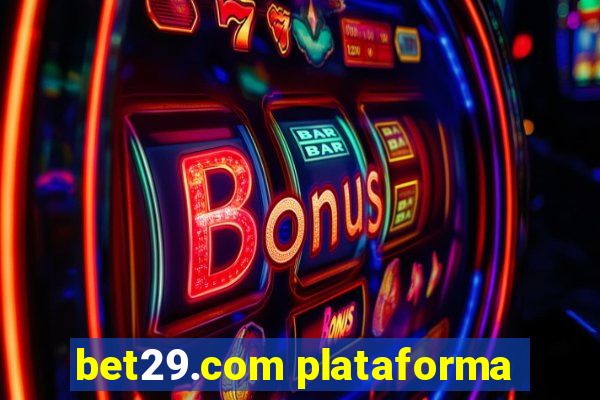 bet29.com plataforma